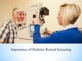 Importance of Diabetic Retinal Screening