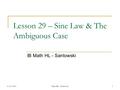 Lesson 29 – Sine Law & The Ambiguous Case IB Math HL - Santowski 6/23/20161Math HL - Santowski.