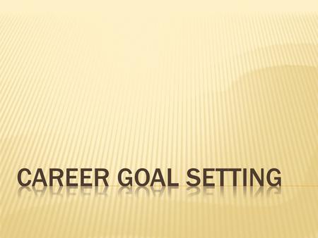  1. Identify the components of setting SMART goals as a class  2. Establish a minimum of three short-term and long-term goals in relation to their individual.