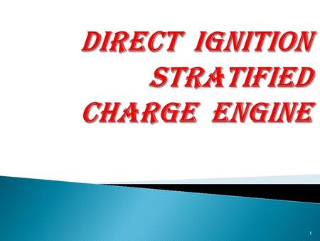 1.  IC engine in which air-fuel ratio isn't equal throughout the cylinder.  Rich mixture is provided close to the spark plug and combustion promotes.