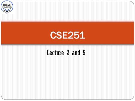 CSE251 CSE251 Lecture 2 and 5. Carrier Transport 2 The net flow of electrons and holes generate currents. The flow of ”holes” within a solid–state material.