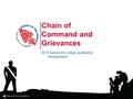 Chain of Command and Grievances 1 2013 Kanwa tho Lodge Leadership Development.