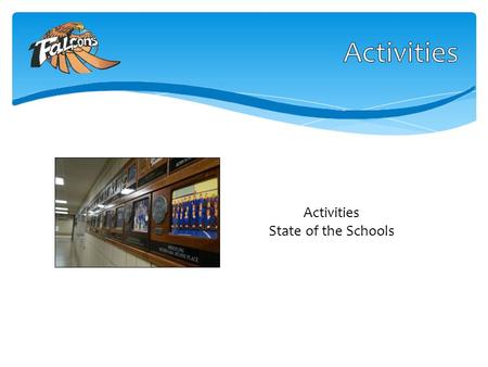 Activities State of the Schools. New eligibility expectations Participation Trends: Gender and Seasons Acknowledgements.