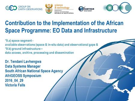 Contribution to the Implementation of the African Space Programme: EO Data and Infrastructure *9.a) space segment - available observations (space & in-situ.