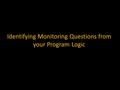 Identifying Monitoring Questions from your Program Logic.