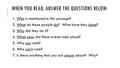 WHEN YOU READ, ANSWER THE QUESTIONS BELOW: 1. Who is mentioned in this passage? 2. What do these people do? What have they done? 3. Why did they do it?