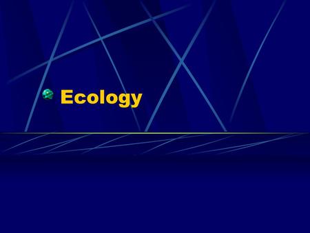 Ecology. Scientific study of the interactions between __________ and their environment.