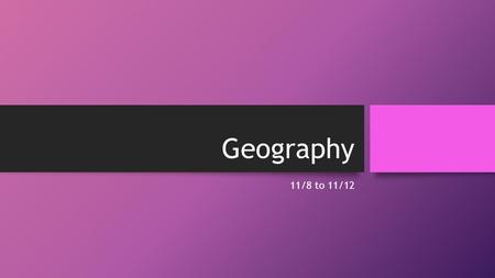 Geography 11/8 to 11/12. + GEOGRAPHY GRADE 9 November 8th, 2015 DO NOW: Write the date and the question….. What are the solstice and equinox? How do they.