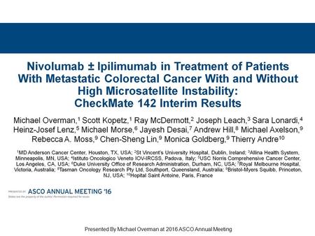 Presented By Michael Overman at 2016 ASCO Annual Meeting