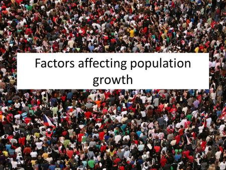 Factors affecting population growth