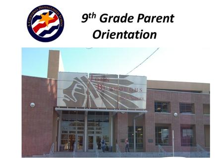 9 th Grade Parent Orientation. Parent/Student Portal Provides real time attendance and access to teacher gradebooks Your login information transfers from.