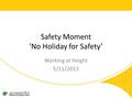 Safety Moment ‘No Holiday for Safety’