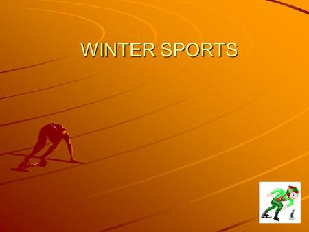 WINTER SPORTS. Pronounce properly: [h]: hockey, to play hockey, a hockey player [t]: not, sport, Kate, skate, badminton : gym, a sledge, to sledge, likes.