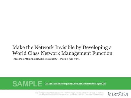 Info-Tech Research Group1 Info-Tech Research Group, Inc. is a global leader in providing IT research and advice. Info-Tech’s products and services combine.