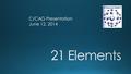 C/CAG Presentation June 12, 2014. Collaboration Better Policy Time and Money Saved Local and Regional Working Relationship with HCD Stakeholder Involvement.