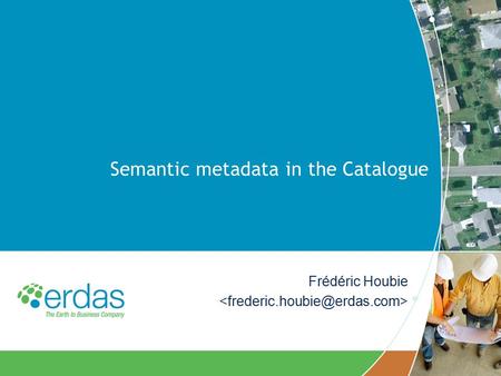 Semantic metadata in the Catalogue Frédéric Houbie.