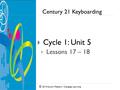 © 2010 South-Western / Cengage Learning Century 21 Keyboarding  Cycle 1: Unit 5  Lessons 17 – 18.