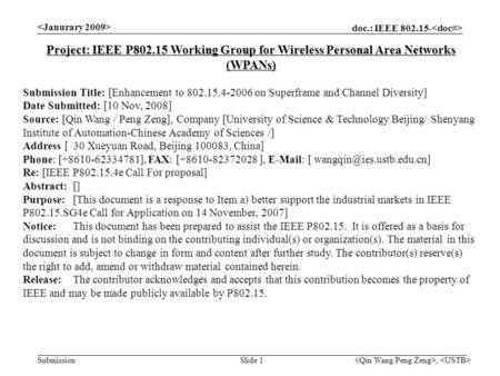 Doc.: IEEE 802.15- Submission, Slide 1 Project: IEEE P802.15 Working Group for Wireless Personal Area Networks (WPANs) Submission Title: [Enhancement to.