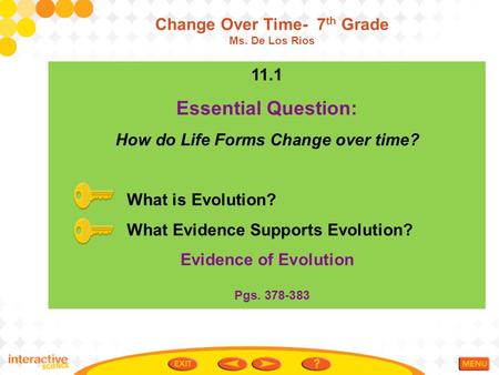 Change Over Time- 7th Grade How do Life Forms Change over time?