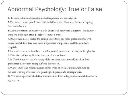 Abnormal Psychology: True or False