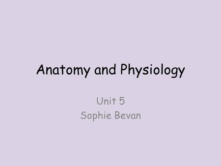 Anatomy and Physiology Unit 5 Sophie Bevan. Recap What is ATP? What are the measurements for energy? What is energy used for? What forms can energy take?