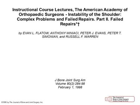 Instructional Course Lectures, The American Academy of Orthopaedic Surgeons - Instability of the Shoulder: Complex Problems and Failed Repairs. Part II.