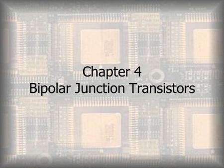 Chapter 4 Bipolar Junction Transistors