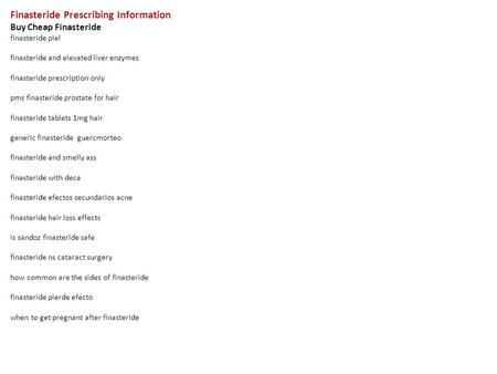 Finasteride Prescribing Information Buy Cheap Finasteride finasteride piel finasteride and elevated liver enzymes finasteride prescription only pms finasteride.