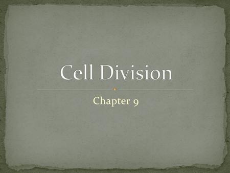 Chapter 9. I. Prokaryote Cell Division (bacteria/archaea) A. No nucleus so no mitosis B. No microtubules or motor proteins to move chromosome. C. Divide.