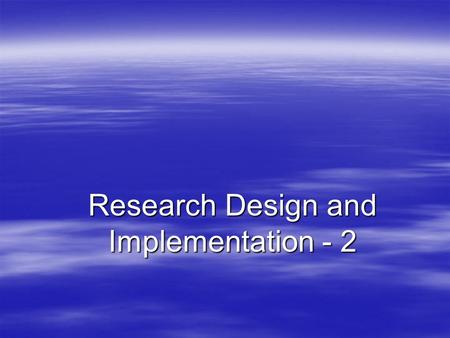 Research Design and Implementation - 2. Data Collection Methods Table 4-2 Relationship between Data Collection Method and Category of Research Category.