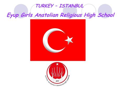 TURKEY – ISTANBUL Eyup Gırls Anatolian Religious High School.