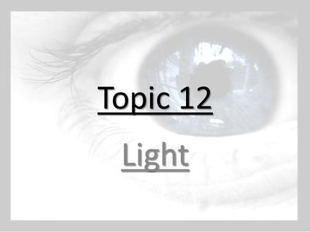 Topic 12 Light. Lesson 5: Refraction of White Light.