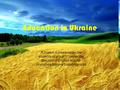 Education in Ukraine A project is prepared by the students of group 11 under the direction of English teacher Hnetetska Maryna Volodymyrivna.