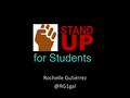 For Students STAND UP Rochelle