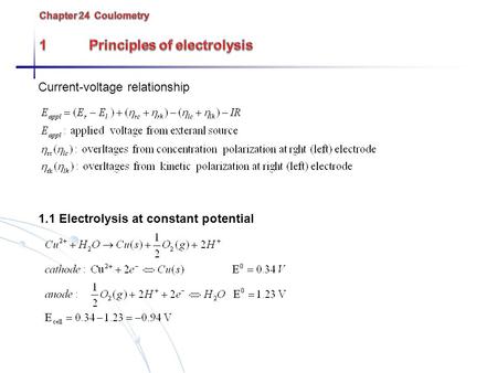 Chapter 24 Coulometry 1 Principles of electrolysis