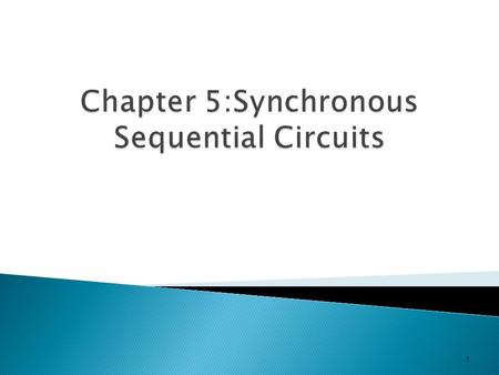 1. 2 Logic Circuits Sequential Circuits Combinational Circuits Consists of logic gates whose outputs are determined from the current combination of inputs.