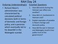 RAH Day 24 Enduring Understanding(s) Richard Nixon’s administration was characterized by calculated political decisions both in terms of domestic and.