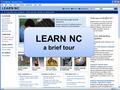 LEARN NC a brief tour LEARN NC a brief tour. Resources for your classroom are organized for quick access.