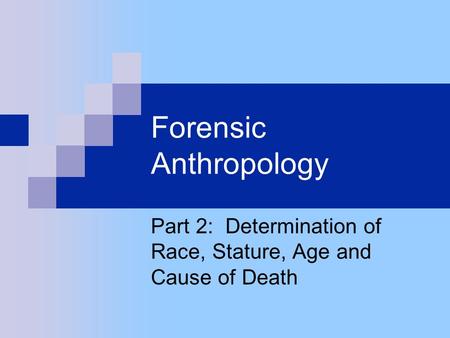 Forensic Anthropology