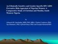 1 An Ethnically Sensitive and Gender-Specific HIV/AIDS Preventive Risk-Appraisal of Nigerian Women: A Comparative Study of Christian and Muslim, South.