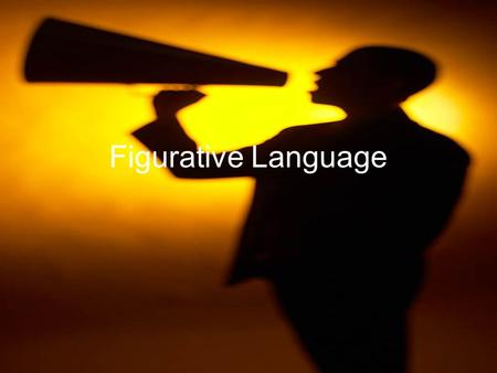 Figurative Language. Figurative Language (aka Figure of Speech) A figure of speech is an expression in which the words are used in a non-literal sense.