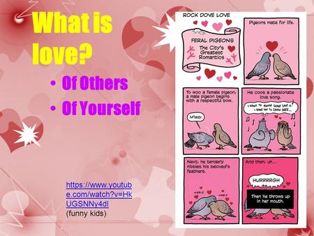 What is love? Of Others Of Yourself