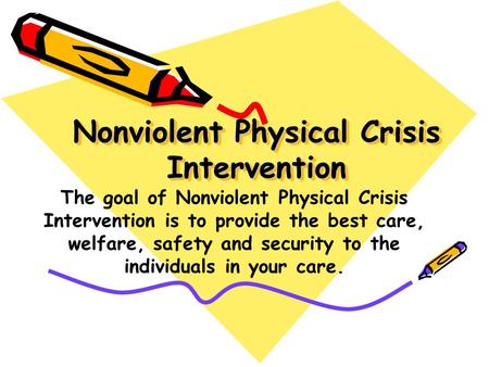 Nonviolent Physical Crisis Intervention