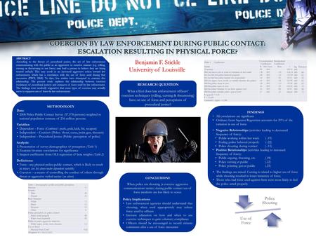 ABSTRACT According to the theory of procedural justice, the act of law enforcement communicating with the public in an aggressive or coercive manner (e.g.