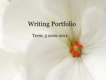 Writing Portfolio Term. 3 2010-2011. Letter of Introduction 11-5-10 Dear Reader, Over the years I have written many letters, essays, personal naritives.