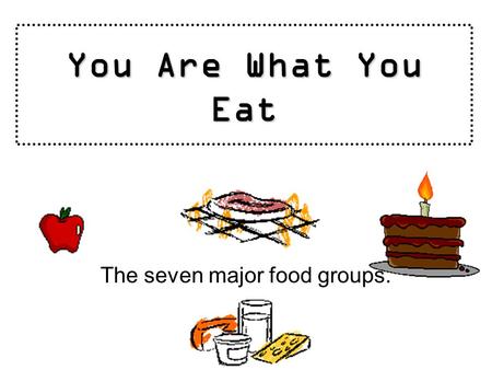 The seven major food groups.