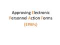 Approving Electronic Personnel Action Forms (EPAFs)