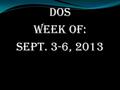 DOS Week of: Sept. 3-6, 2013 DOS Tues 1. Lisa wants to compare a plant cell to an animal cell. Which tool would she use? a.b. c.