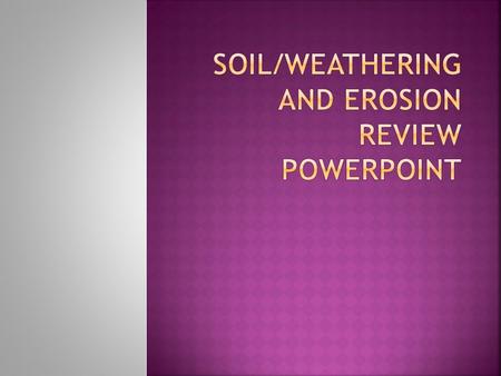  Soil is the loose material, mostly made of minerals, where plants can grow.  Soil is made of air, water, minerals and organic matter.  Humus is a.