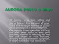 At Aurora, we've been selling and installing above ground, semi-in ground, and in ground pools for over 30 years. You'll find the largest selection of.